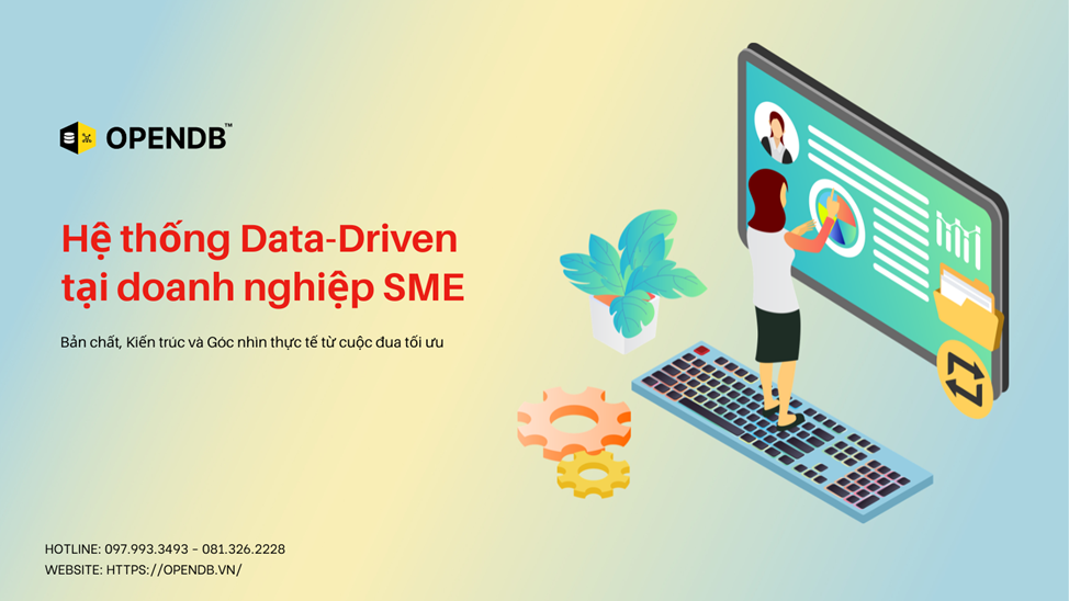 image 17 - Hệ thống Data-Driven tại doanh nghiệp SME: Bản chất, Kiến trúc và Góc nhìn thực tế từ cuộc đua tối ưu