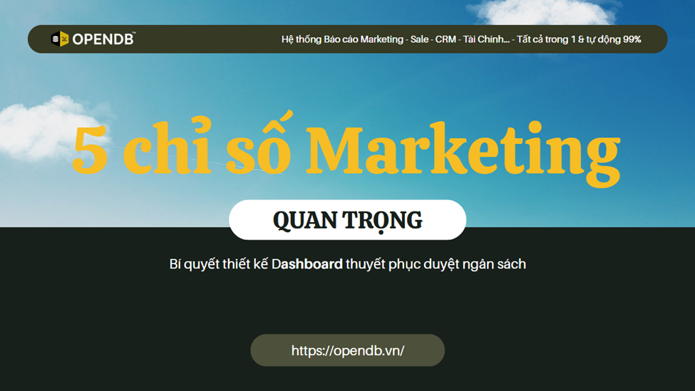 image 8 - 5 chỉ số marketing “sếp” nào cũng muốn thấy: bí quyết thiết kế dashboard thuyết phục duyệt ngân sách